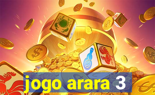 jogo arara 3